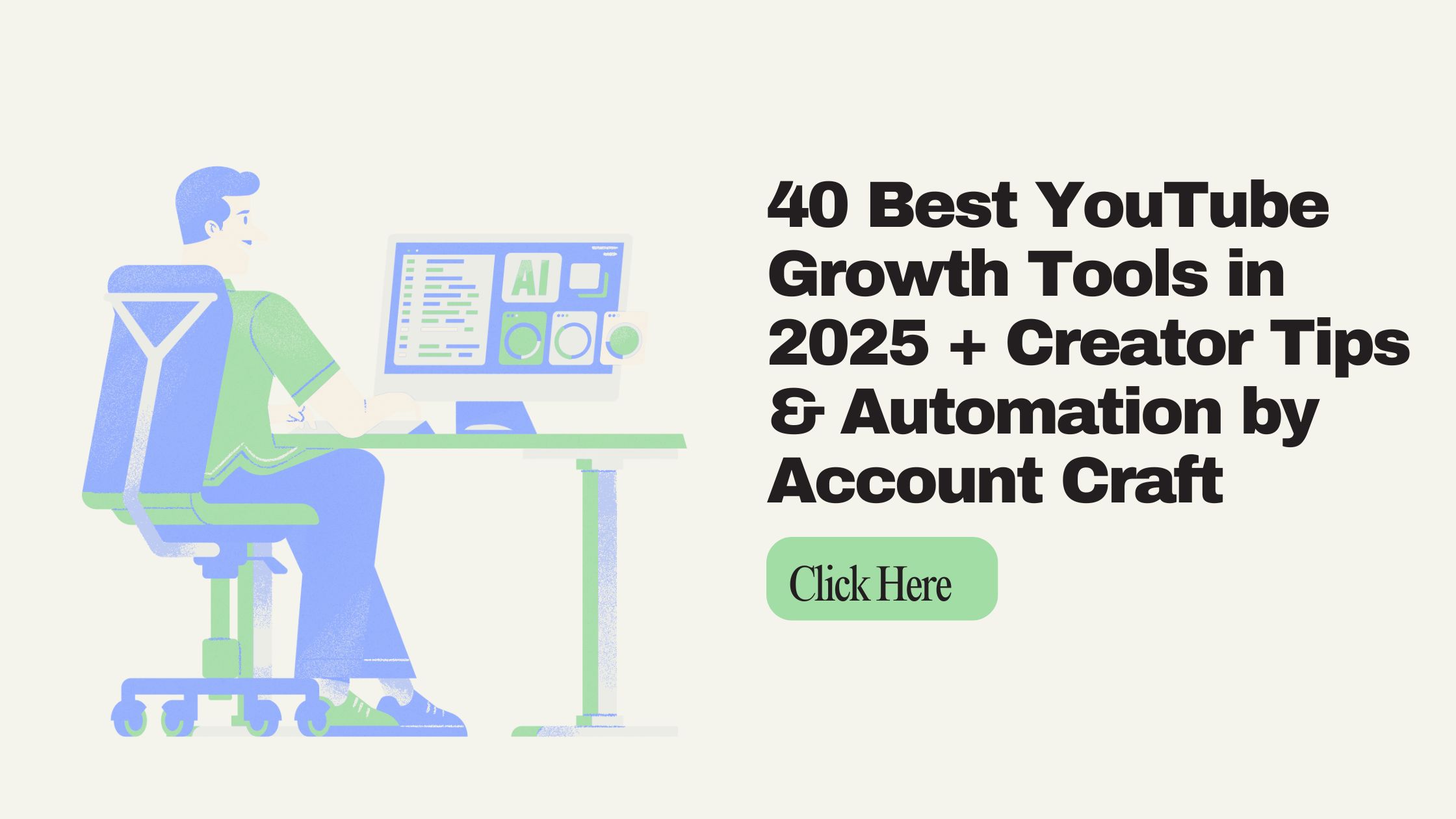 40 Best YouTube Growth Tools in 2025 + Creator Tips & Automation by Account Craft